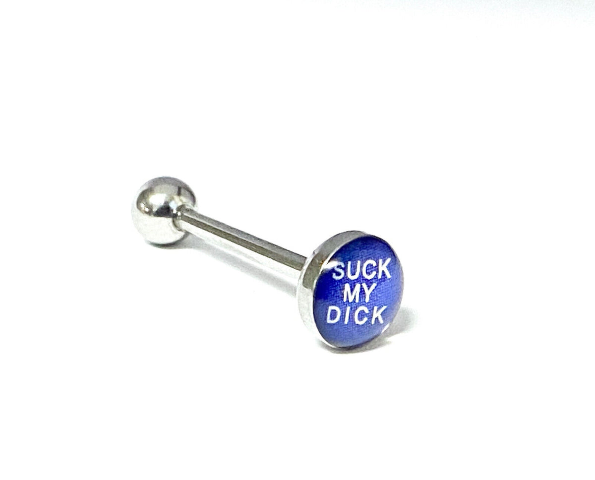1pc Dome Logo Tongue Ring - choose from Adult Sayings, Sex, Bad Words +more! (Logo Style: Suck My Dick)
